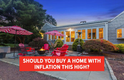Should You Buy a Home with Inflation This High? | Slocum Real Estate
